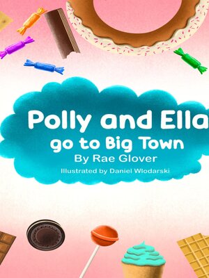 cover image of Polly and Ella go to Big Town